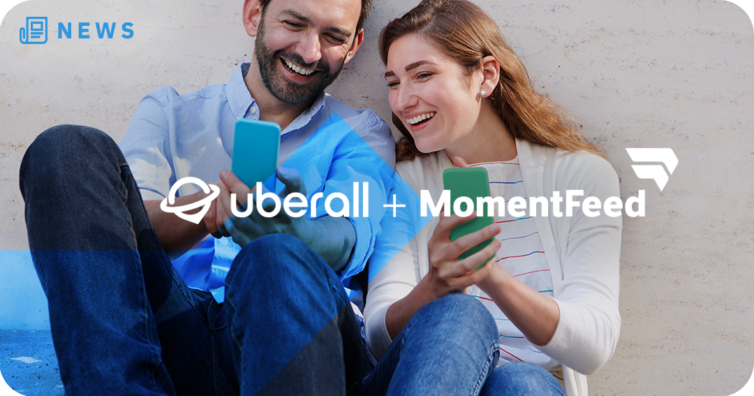 Uberall + MomentFeed Acquisition