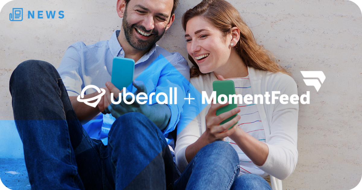 Uberall + MomentFeed – Disruptive New Market Leader ...